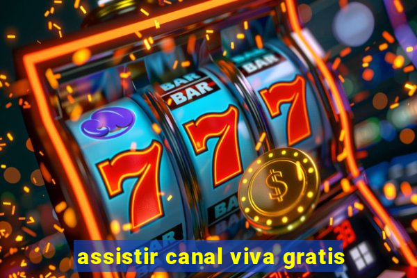 assistir canal viva gratis